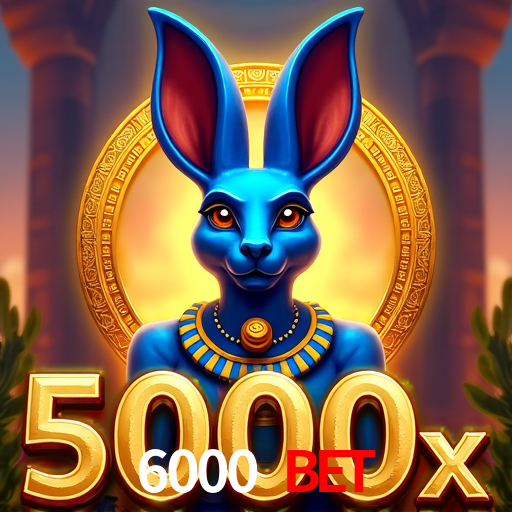 6000 Bet