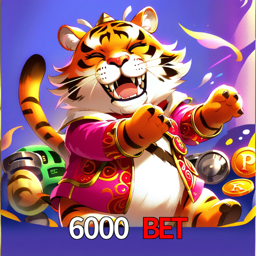 6000 Bet